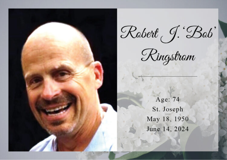 Robert J. ‘Bob’ Ringstrom, 74, St. Joseph